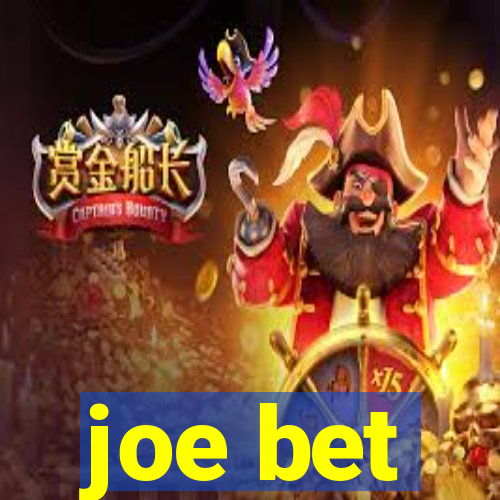 joe bet